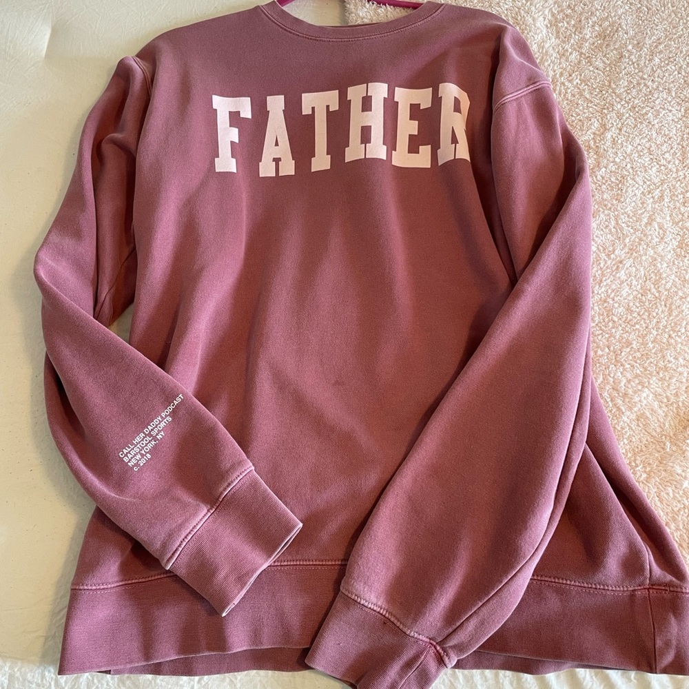 Barstool Call Her Daddy Father Sweatshirt